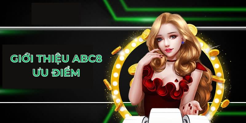 Giới thiệu ABC8 ưu điểm