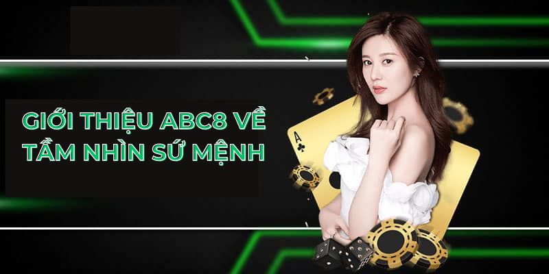 Giới thiệu ABC8 về tầm nhìn sứ mệnh