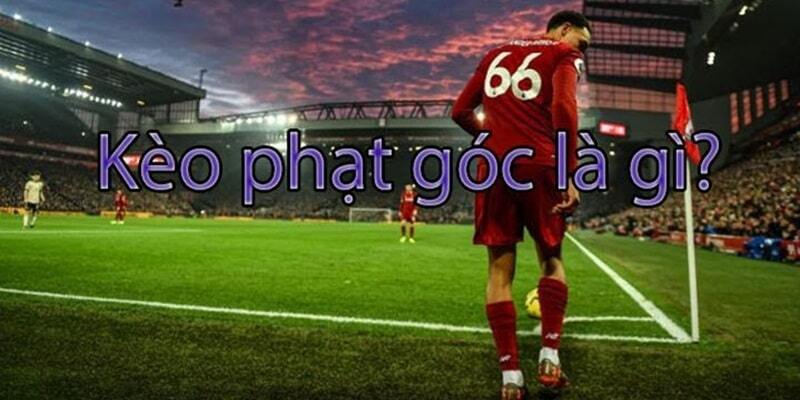 Kèo Phạt Góc