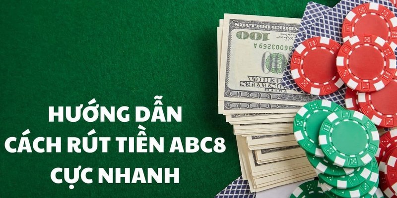 3 phương thức rút tiền ABC8 đơn giản