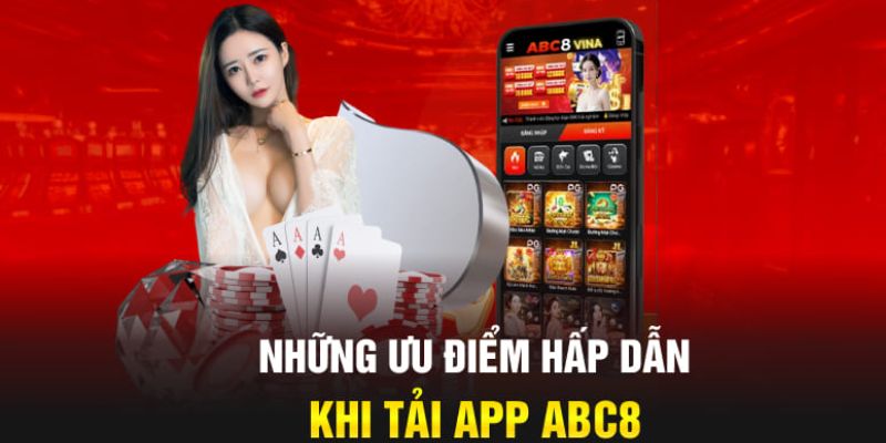 Tải app ABC8 với các ưu điểm hấp đang đón chờ